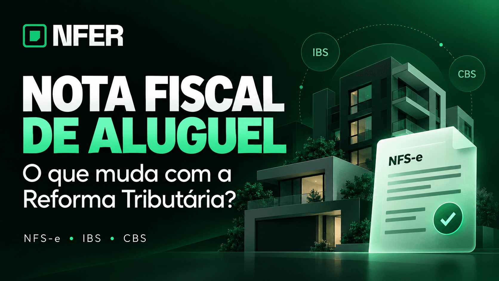 Nota Fiscal de Aluguel de Imóveis: Quem é Obrigado a Emitir na Reforma Tributária, Regras para PJ e PF e o Papel das Imobiliárias